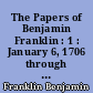 The Papers of Benjamin Franklin : 1 : January 6, 1706 through December 31, 1734