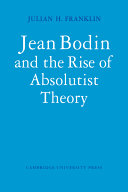 Jean Bodin and the rise of absolutist theory