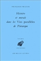 Histoire et morale dans les "Vies parallèles" de Plutarque