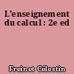 L'enseignement du calcul : 2e ed