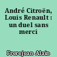 André Citroën, Louis Renault : un duel sans merci