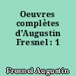 Oeuvres complètes d'Augustin Fresnel : 1