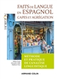 Faits de langue en espagnol : Méthode et pratique de l'analyse linguistique