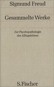 Gesammelte Werke : chronologisch geordnet : 4 : Zur psychopathologie des alltagslebens : 1901