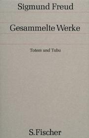 Gesammelte Werke : chronologisch geordnet : 9 : Totem und tabu : 1912