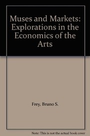 Muses and markets : explorations in the economics of the arts