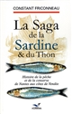 La saga de la sardine & du thon : histoire de la pêche et de la conserve de Nantes aux côtes de Vendée