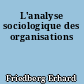 L'analyse sociologique des organisations