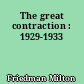 The great contraction : 1929-1933