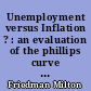 Unemployment versus Inflation ? : an evaluation of the phillips curve : The end of Demand management : how to reduce unemployement in the 1970