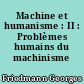 Machine et humanisme : II : Problèmes humains du machinisme industriel