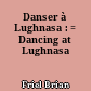 Danser à Lughnasa : = Dancing at Lughnasa
