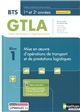 Mise en oeuvre d'opérations de transport et de prestations logistiques : BTS GTLA gestion des transports et logistique associée : 1re et 2e années : référentiel 2019 : bloc 1