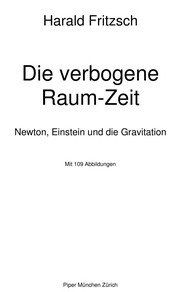 Die Verbogene Raum-Zeit : Newton, Einstein und die Gravitation