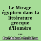 Le Mirage égyptien dans la littérature grecque d'Homère à Aristote