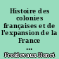Histoire des colonies françaises et de l'expansion de la France dans le monde : Tome V : L'Inde du XVIe siècle à 1720