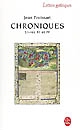 Chroniques : Livre III : Du voyage en Béarn à la campagne de Gascogne : Livre IV : Années 1389-1400