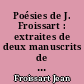 Poésies de J. Froissart : extraites de deux manuscrits de la Bibliothèque du roi