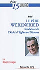 Prier 15 jours avec le Père Werenfried, fondateur de l'Aide à l'Eglise en Détresse