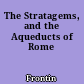 The Stratagems, and the Aqueducts of Rome