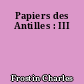 Papiers des Antilles : III