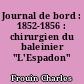 Journal de bord : 1852-1856 : chirurgien du baleinier "L'Espadon"