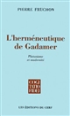 L'herméneutique de Gadamer : platonisme et modernité, tradition et interprétation