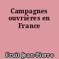 Campagnes ouvrières en France