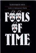 Fools of time : Studies in Shakespearean tragedy