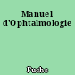 Manuel d'Ophtalmologie