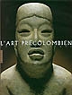 L'art précolombien : en Mésoamérique