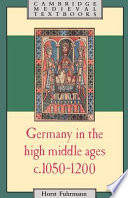 Germany in the high Middle Ages c. 1050-1200