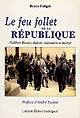 Le Feu follet de la République : Philibert Besson, député, visionnaire et martyr
