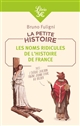 Les noms ridicules de l'histoire de France