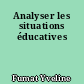 Analyser les situations éducatives