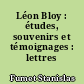 Léon Bloy : études, souvenirs et témoignages : lettres inédites