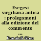 Esegesi virgiliana antica : prolegomeni alla edizione del commento di Giunio Filagirio e di Tito Gallo