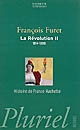 La Révolution : 2 : Terminer la Révolution : de Louis XVIII à Jules Ferry, 1814-1880