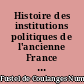 Histoire des institutions politiques de l'ancienne France : [2] : L'Invasion germanique et la fin de l'empire