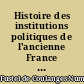 Histoire des institutions politiques de l'ancienne France : [6] : Les transformations de la royauté pendant l'époque carolingienne