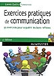 Exercices pratiques de communication : 30 exercices pour acquérir les bons réflexes