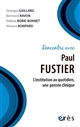 Rencontre avec Paul Fustier : l'institution au quotidien, une pensée clinique
