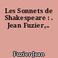 Les Sonnets de Shakespeare : . Jean Fuzier,..