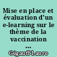 Mise en place et évaluation d'un e-learning sur le thème de la vaccination auprès des médecins généralistes des Pays de la Loire