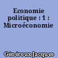 Economie politique : 1 : Microéconomie