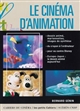 Le cinéma d'animation : dessin animé, marionnettes, images de synthèse