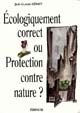 Écologiquement correct ou Protection contre nature ?