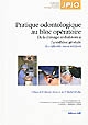 Pratique odontologique au bloc opératoire : de la chirurgie ambulatoire à l'anesthésie générale