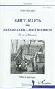 Famiy Maron ou La famille esclave à Bourbon, île de la Réunion