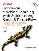 Hands-on machine learning with Scikit-Learn, Keras and TensorFlow : concepts, tools, and techniques to build intelligent systems